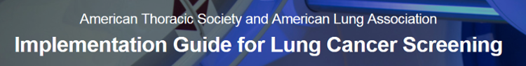 ATS / ALA Implementation Guide for Lung Cancer Screening