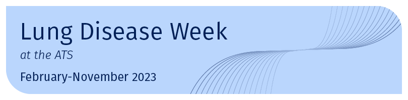 Lung Disease Week at the ATS 2022